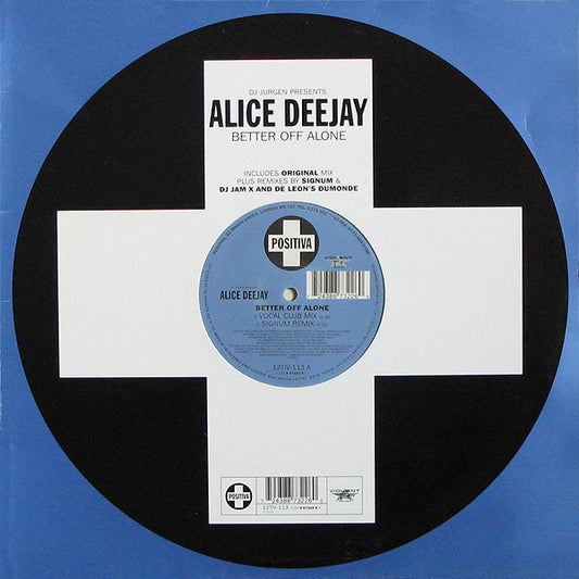 DJ Jurgen Presents Alice Deejay : Better Off Alone (12")
