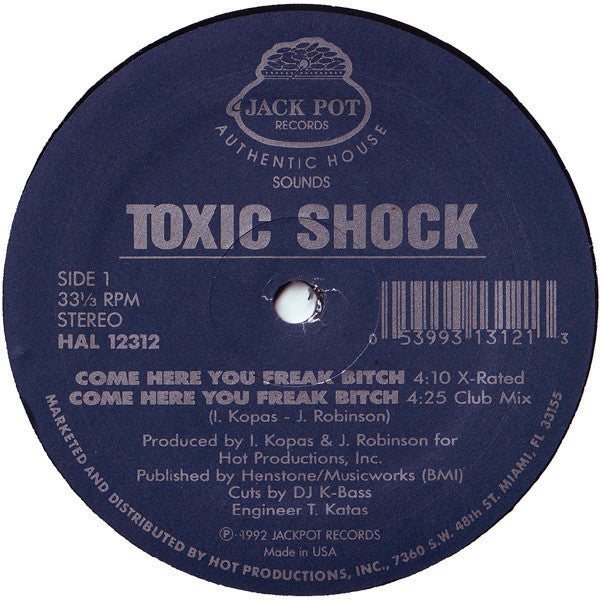 Toxic Shock (15) : Come Here You Freak Bitch (12")