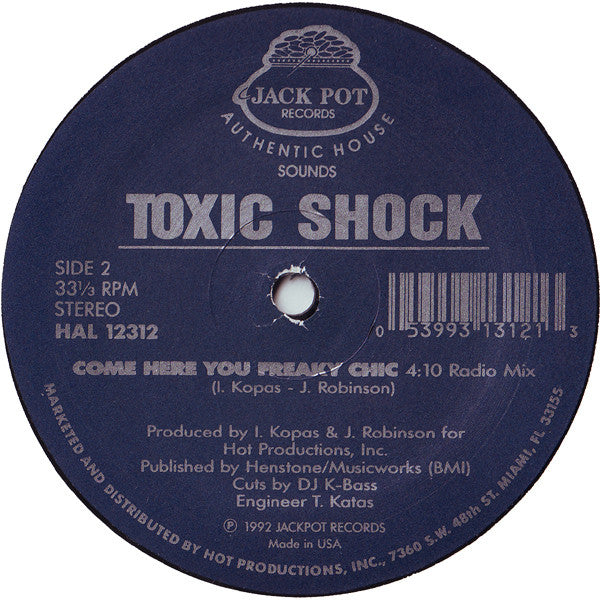 Toxic Shock (15) : Come Here You Freak Bitch (12")
