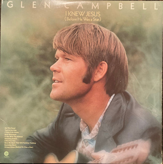 Glen Campbell : I Knew Jesus (Before He Was A Star) (LP, Album, Jac)