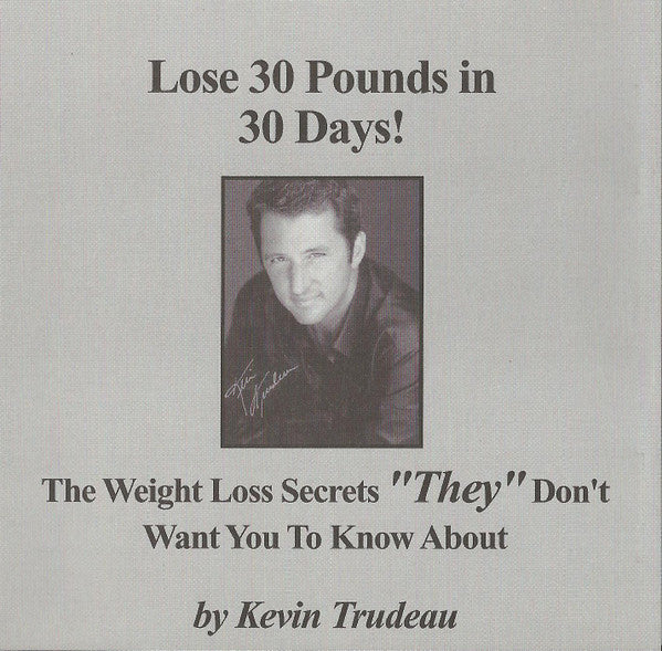 Kevin Trudeau : Lose 30 Pounds In 30 Days! (CD)