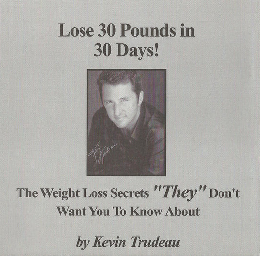 Kevin Trudeau : Lose 30 Pounds In 30 Days! (CD)