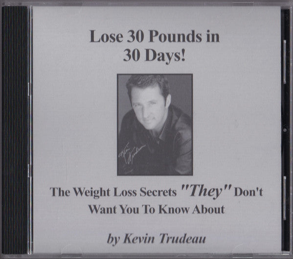 Kevin Trudeau : Lose 30 Pounds In 30 Days! (CD)