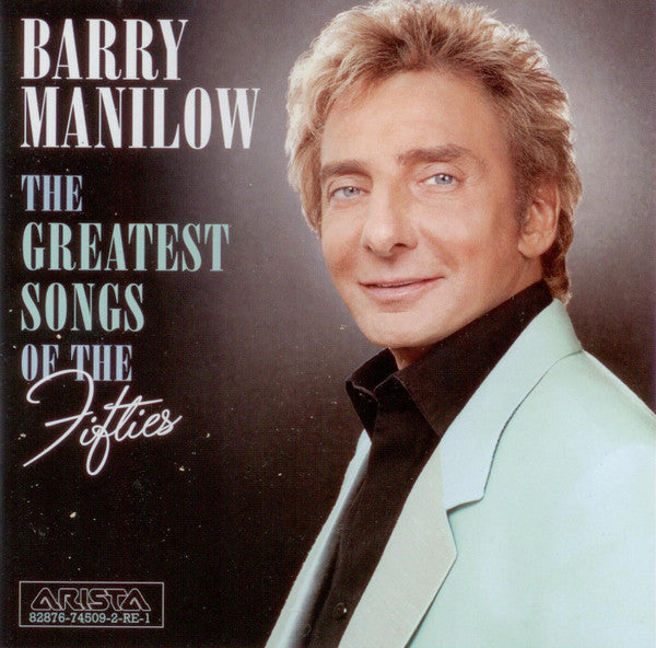Barry Manilow : The Greatest Songs Of The Fifties (CD, Album)