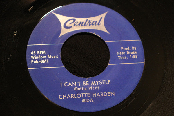 Charlotte Harden : I Can't Be Myself / Chalk One Up For Me (7", Single)