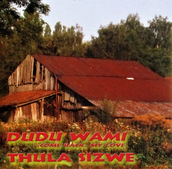 Thula Sizwe : The Group Zulu : Dudu Wami (CD, Album)