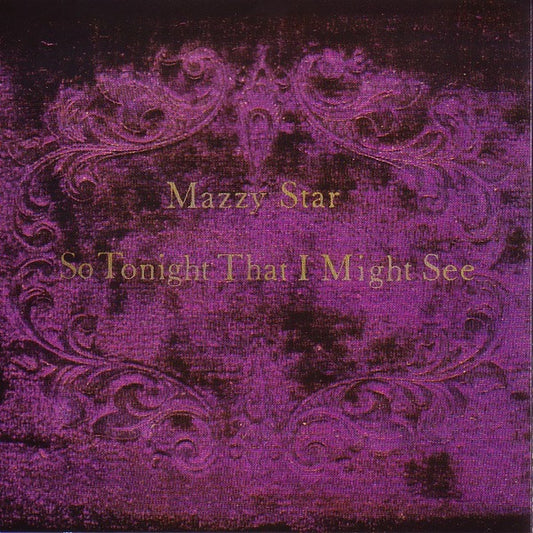 Mazzy Star : So Tonight That I Might See (CD, Album, Club)