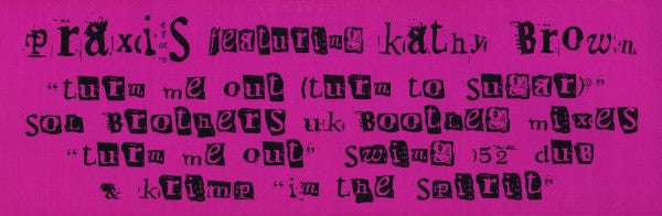 Praxis (2) Featuring Kathy Brown : Turn Me Out (Turn To Sugar) (12")