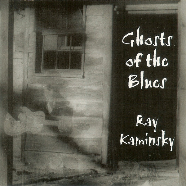 Ray Kaminsky : Ghosts Of The Blues (CD, Album)