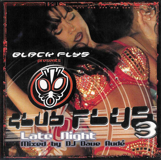 Dave Audé : Black Flys Presents Club Flys 3: Late Night (CD, Comp, Mixed, Promo)