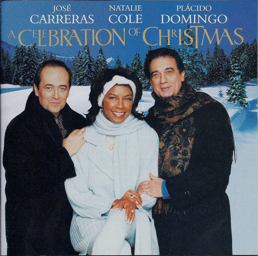 José Carreras · Natalie Cole · Plácido Domingo* : A Celebration Of Christmas (CD, Album)