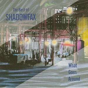 Shadowfax : What Goes Around - The Best Of (CD, Comp)