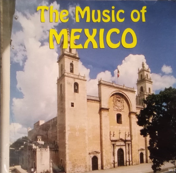 Unknown Artist : The Music Of Mexico (CD, Album)