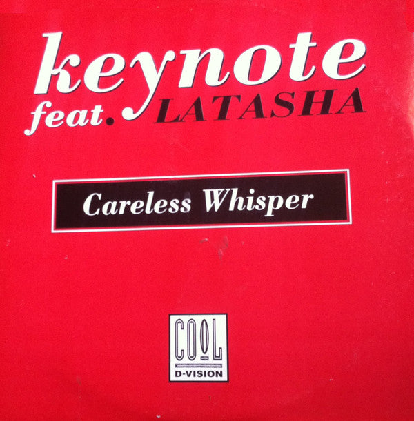 Keynote Feat. Latasha* : Careless Whisper (12")