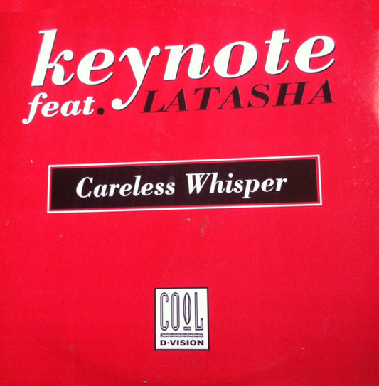 Keynote Feat. Latasha* : Careless Whisper (12")
