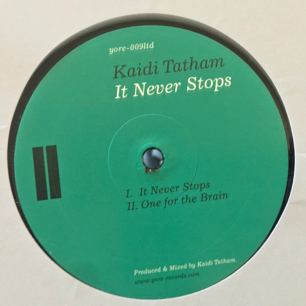 Kaidi Tatham : It Never Stops (12", Ltd)