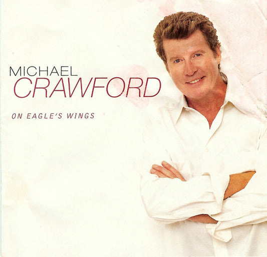Michael Crawford : On Eagle's Wings (CD, Album)