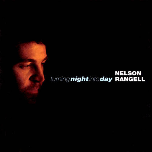 Nelson Rangell : Turning Night Into Day (CD, Album)