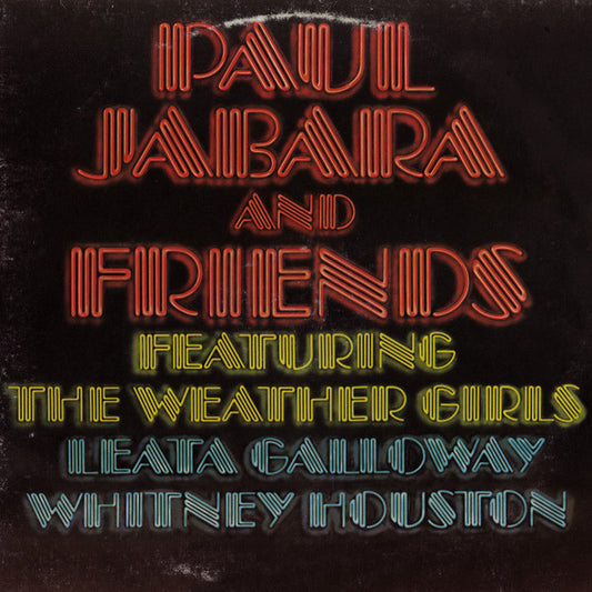 Paul Jabara Featuring The Weather Girls / Leata Galloway / Whitney Houston : Paul Jabara And Friends (LP, Album)