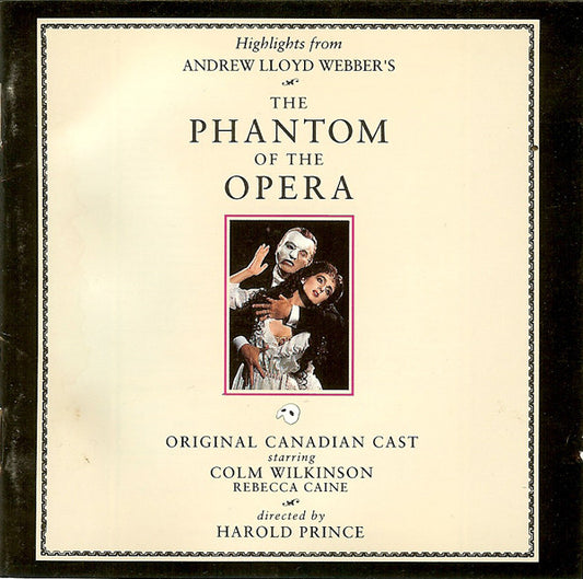 Original Canadian Cast* : Highlights From The Phantom Of The Opera - The Original Canadian Cast Recording (CD, Album)