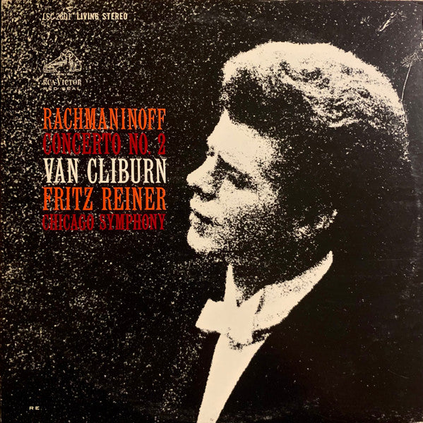 Rachmaninoff* : Van Cliburn, Fritz Reiner, Chicago Symphony* : Concerto No. 2 (LP, Album, RE)