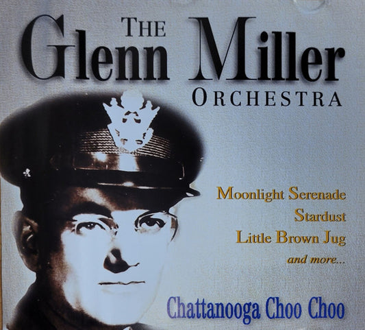 The Glenn Miller Orchestra* : Chattanooga Choo Choo (CD, Comp)