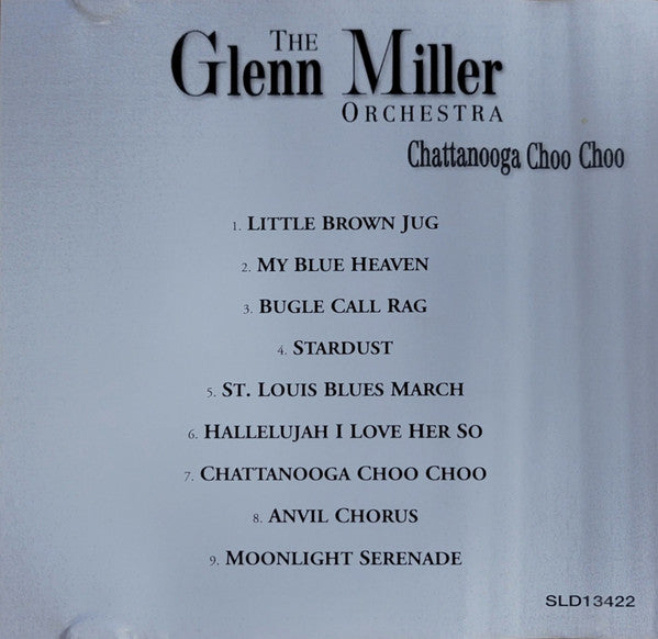 The Glenn Miller Orchestra* : Chattanooga Choo Choo (CD, Comp)