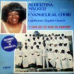 Albertina Walker And The Evangelical Choir Of The Lighthouse Baptist Church : I Can Go To God In Prayer (LP, Album)