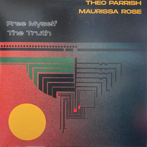 Theo Parrish, Maurissa Rose : Free Myself / The Truth (7")