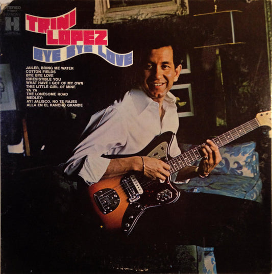 Trini Lopez : Bye Bye Love (LP, Album, RE)