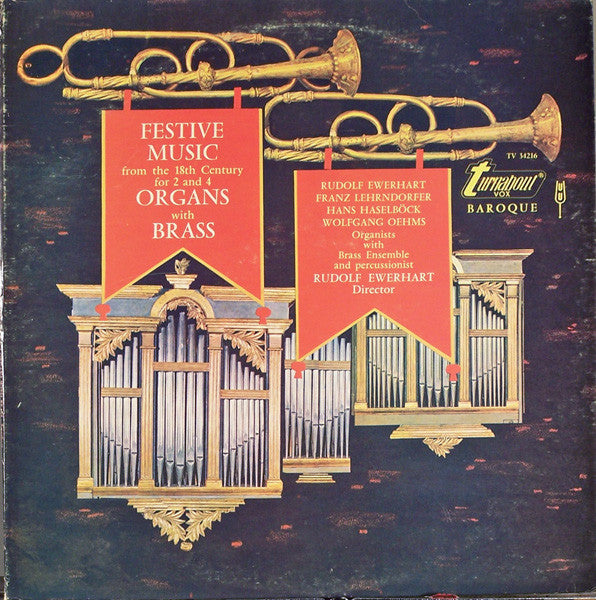 Rudolf Ewerhart, Franz Lehrndorfer, Hans Haselböck, Wolfgang Oehms : Festive Music From The 18th Century For 2 And 4 Organs With Brass (LP, Album)