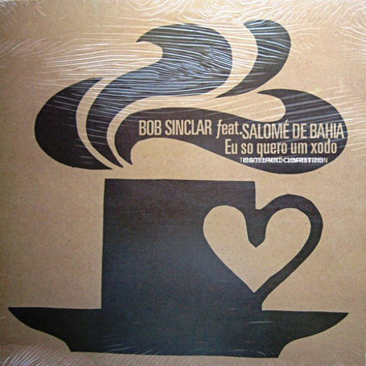 Bob Sinclar Feat. Salomé De Bahia : Eu So Quero Um Xodo (12")