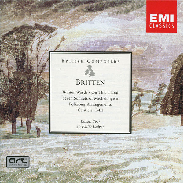 Britten*, Robert Tear, Sir Philip Ledger* : Winter Words, On This Island, Seven Sonnets Of Michelangelo, Folksong Arrangements , Canticles I-III (2xCD, Comp, RM)