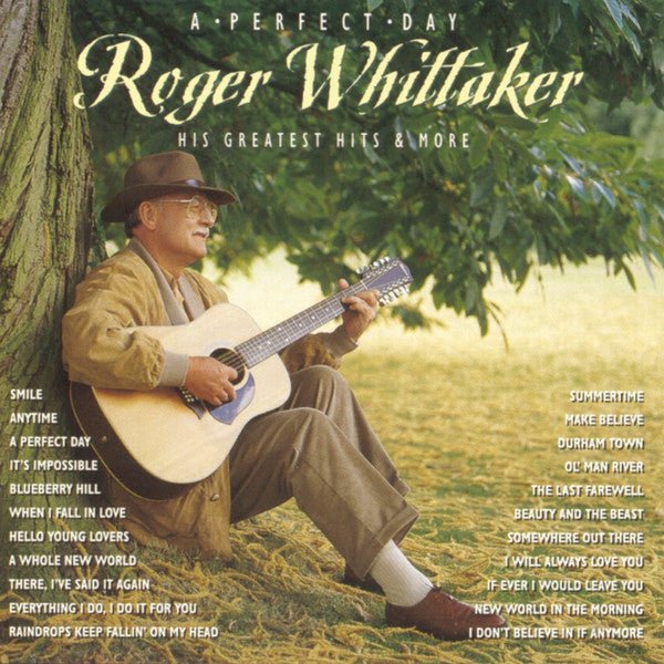 Roger Whittaker : A Perfect Day (His Greatest Hits & More) (CD, Comp)