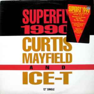 Curtis Mayfield y Ice-T ‎– Superfly 1990 [12] {Nuevo}