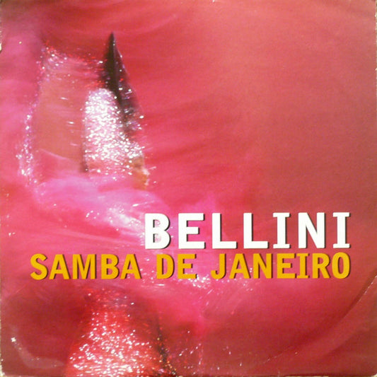 Bellini : Samba De Janeiro (12")