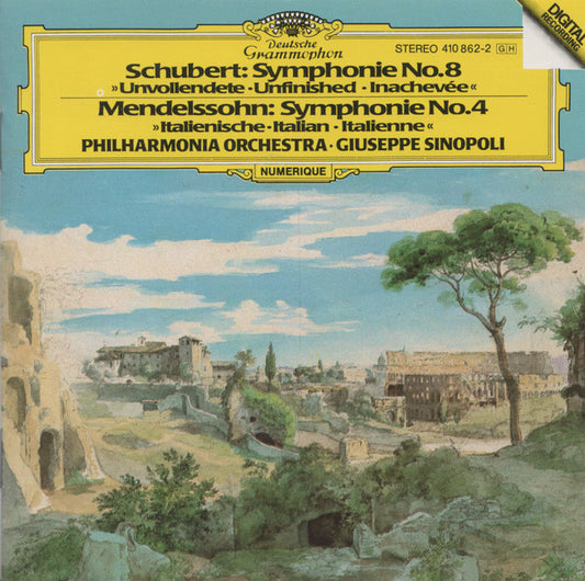 Mendelssohn*, Schubert* / Philharmonia Orchestra, Sinopoli* : Schubert: Symphony No.8 "Unfinished" Mendelssohn: Symphony No.4 "Italian". (CD, Album, UK)