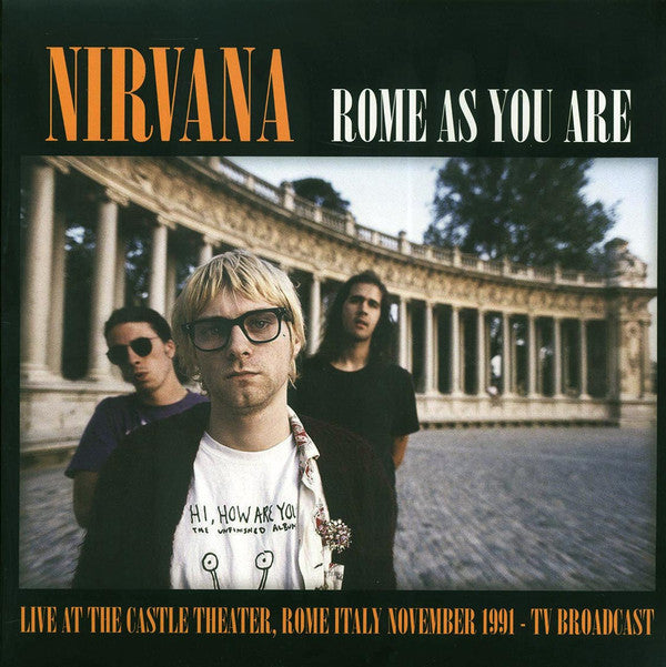 Nirvana : Rome As You Are (Live At The Castle Theatre, Rome, Italy, November 1991 TV Broadcast) (LP, Ltd, RP, Unofficial, Pin)