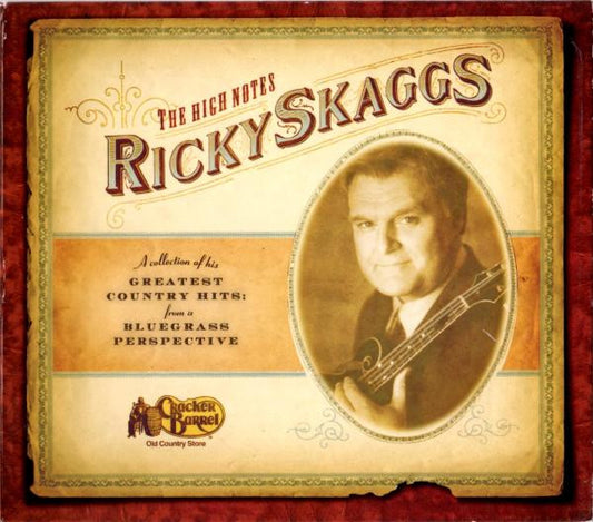 Ricky Skaggs : The High Notes (A Collection Of His Greatest Country Hits: From A Bluegrass Perspective) (CD, Album)