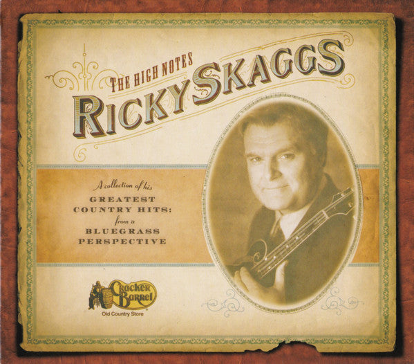 Ricky Skaggs : The High Notes (A Collection Of His Greatest Country Hits: From A Bluegrass Perspective) (CD, Album)