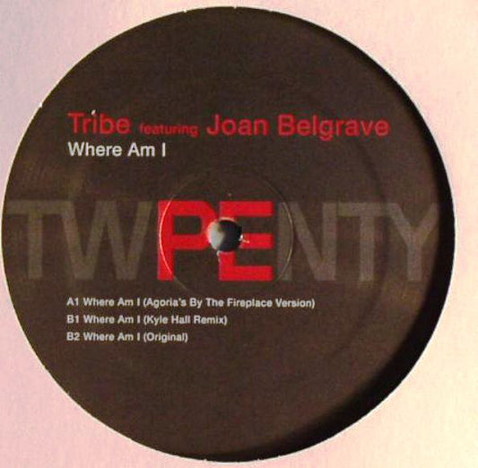 Tribe (8) Featuring Joan Belgrave : Where Am I (12")