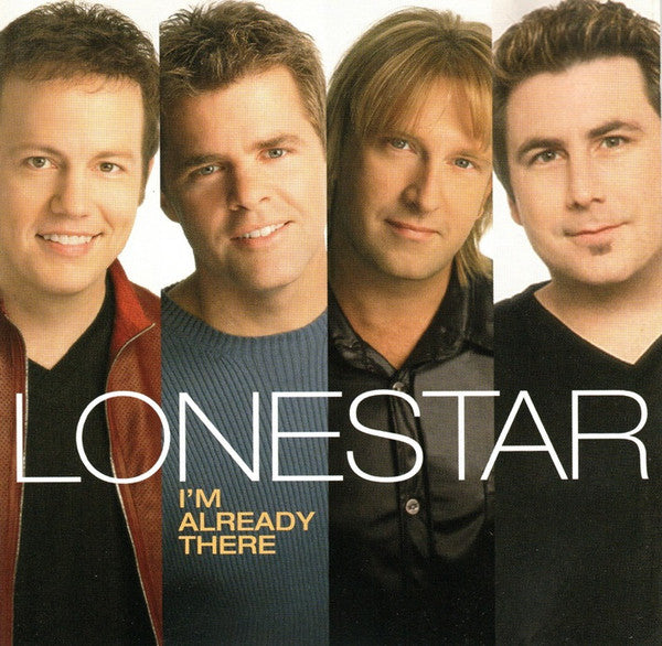 Lonestar (3) : I'm Already There (CD, Album)