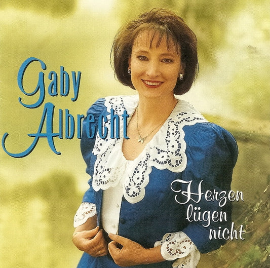 Gaby Albrecht : Herzen Lügen Nicht (CD, Album)