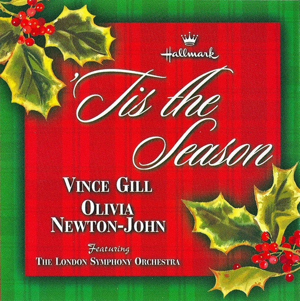 Vince Gill And Olivia Newton-John Featuring The London Symphony Orchestra* : 'Tis The Season (CD, Album)