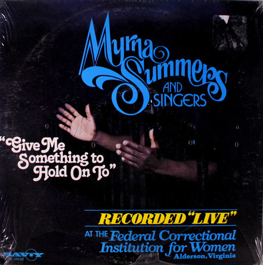 Myrna Summers And Singers* : Give Me Something To Hold On To (LP, Album)