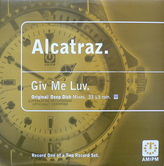 Alcatraz : Giv Me Luv (Original / Deep Dish Mixes) 1/2 (12", Rec)