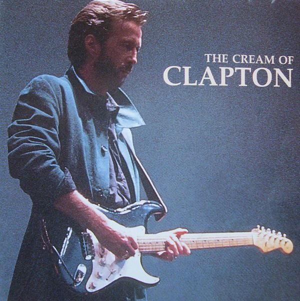 Eric Clapton : The Cream Of Clapton (CD, Comp, Club, RM, ARC)