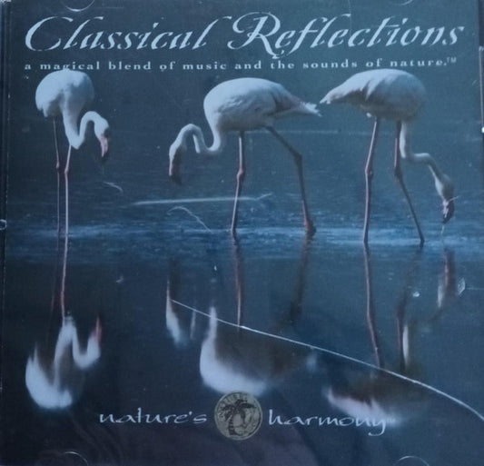 Various : Classical Reflections - Nature's Harmony (CD, Album, Comp)