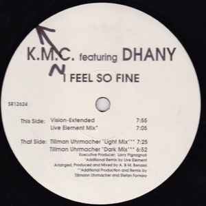K.M.C. Featuring Dhany ‎– I Feel So Fine [12]