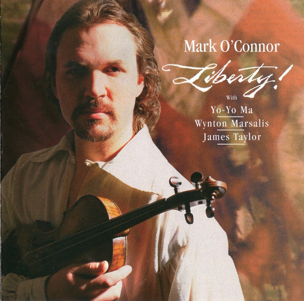 Mark O'Connor With Yo-Yo Ma, Wynton Marsalis, James Taylor (2) : Liberty! (CD, Album)